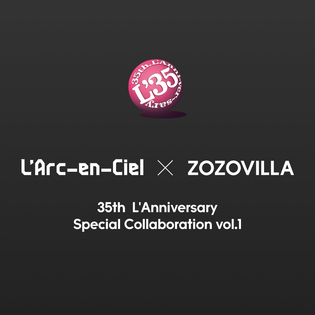 L’Arc-en-Ciel×ZOZOVILLAコラボ受注開始|35周年第一弾アイテム5月25日販売決定2026