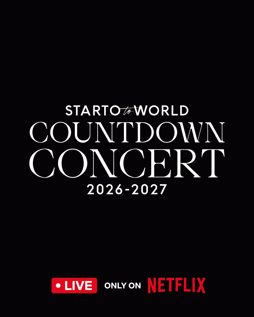 COUNTDOWN CONCERT 2026-2027 STARTO to WORLD Netflixキービジュアル