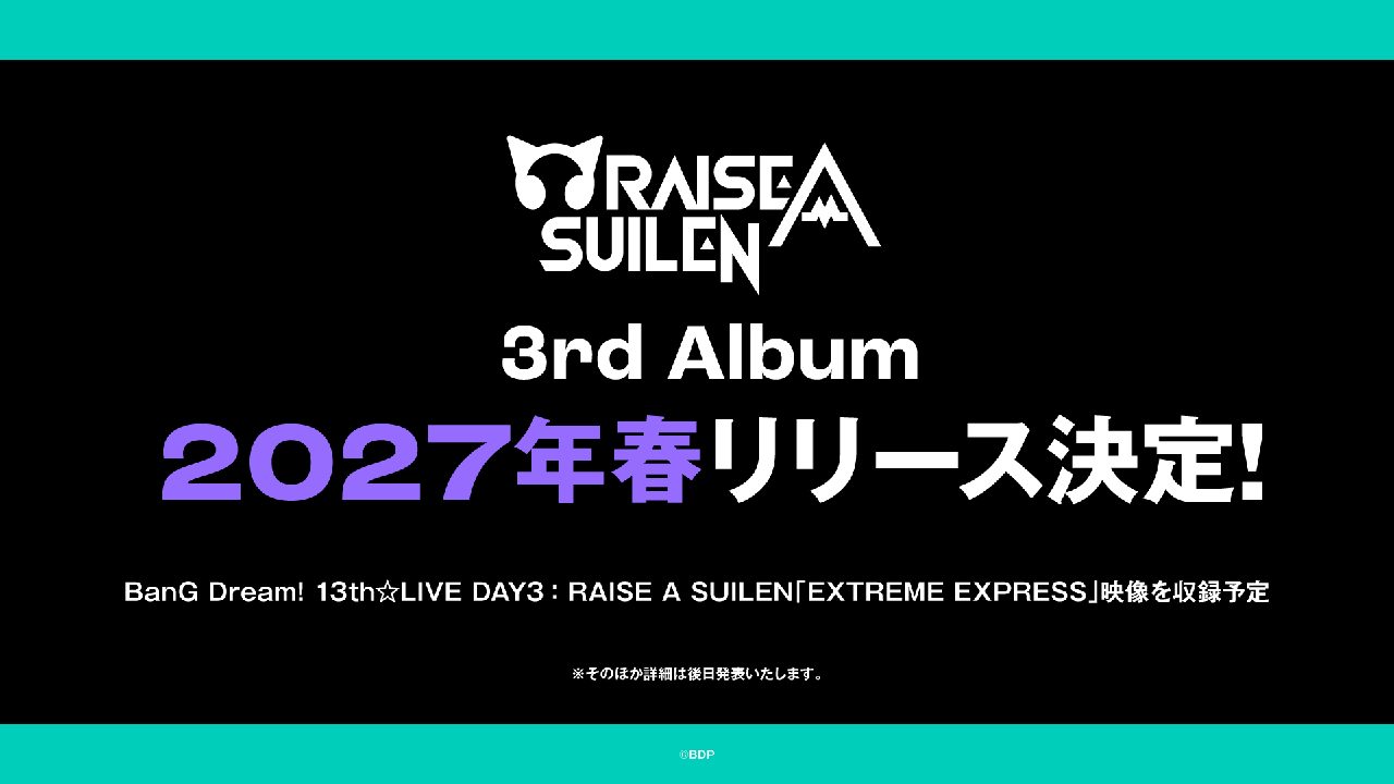 RAISE A SUILEN 3rd Album 2027年春リリース決定 DAY3映像収録予定