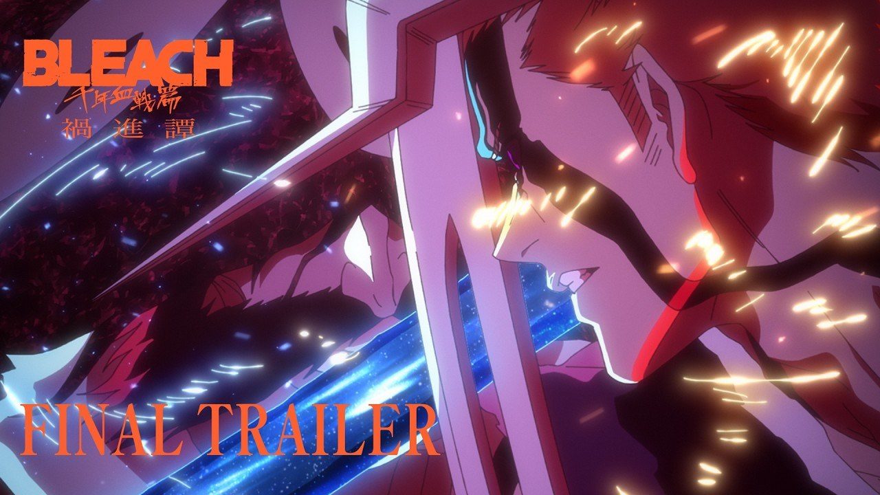 BLEACH 千年血戦篇-禍進譚- FINAL TRAILER